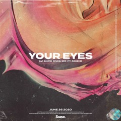 Your Eyes - Avi Snow x MVCA x iRO