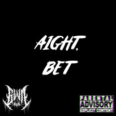 Aight, Bet [Prod. Spect0r]