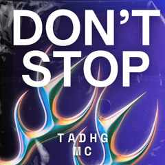 Don't Stop - Tadhgmc