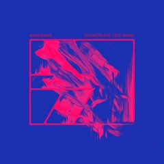 Mansionair - Technicolour (TETO Remix)