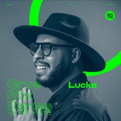 GRVE Mix Series 052: LUCKE