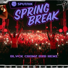 BLVCK CROWZ B2B REWI @ SPUTNIK SPRING BREAK 2024