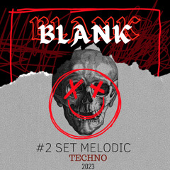 #02 - Set Melodic Techno