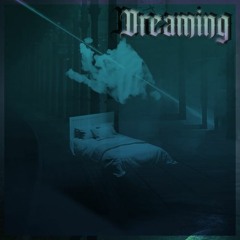 Dreaming (now on spotify)