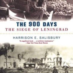 [ACCESS] PDF 📑 The 900 Days: The Siege Of Leningrad by  Harrison E. Salisbury KINDLE