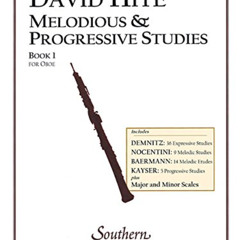[GET] EBOOK 💛 Melodious and Progressive Studies, Book 1: Oboe by  David Hite EBOOK E