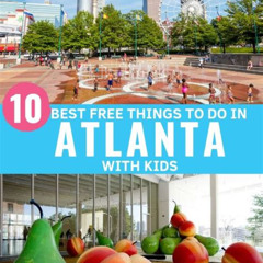 Best Things To Do In Atlanta With Kids This Weekend Tours Reviews