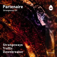 Partenaire - Strangeways (Original Mix) [SUZA005]