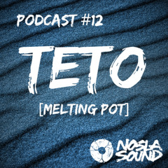 TETO - Podcast#12 NOSLA SOUND