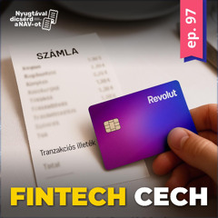 EP97 | Elbúcsúzhatunk az ingyenes Revolut utalástól?