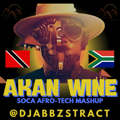 AKAN WINE (Abbzstract Soca Afro Tech Mashup)- Machel Montano x Caiiro