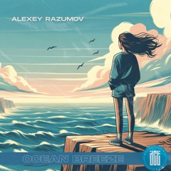 Alexey Razumov - Ocean Breeze (Album) [Dreams Come True Music]