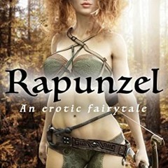 Get PDF Rapunzel: An Erotic Fairytale (Clover's Fantasy Adventures (Fantasy Erotica) Book 8) by  Vic