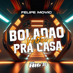 Boladao Voltei Pra Casa