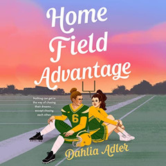 [READ] PDF 💚 Home Field Advantage by  Dahlia Adler,Natalie Naudus,Lori Prince,Orange