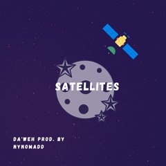 Satellites feat. Da'Weh (prod.by Nynomadd)
