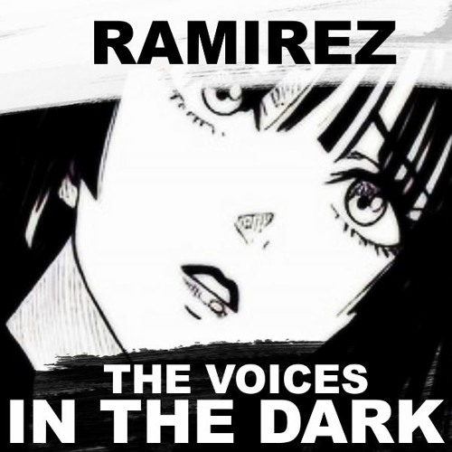 RAMIREZ - THE VOICES IN THE DARK