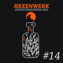 Hexenwerk Adventskalender 2020 #14 - Hei:mat