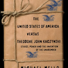 DOWNLOAD PDF ✓ The United States of America Versus Theodore John Kaczynski: Ethics, P