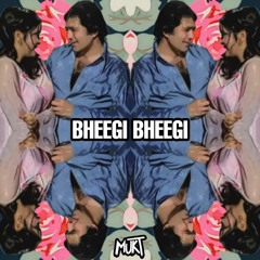 Bheegi Bheegi (MUKT remix)