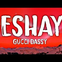 Gucci Dassy - Eshay