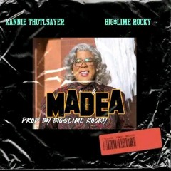 Madea w/Big$lime Rocky(prod by. Big$lime Rocky)
