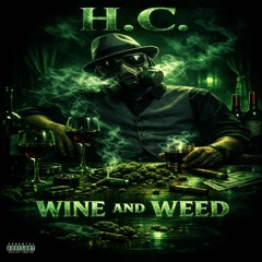 Weed and Wine