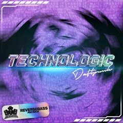 Technologic [Reverse Bass] FREE DL