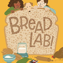 DOWNLOAD EBOOK 💜 Bread Lab! by  Kim Binczewski,Bethany Econopouly,Hayelin Choi [PDF