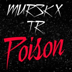 POISON. Feat TR