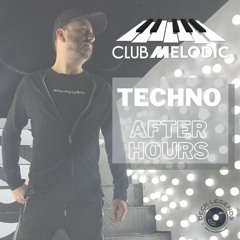 Club Melodic - Techno After Hours
