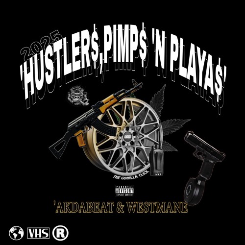 HUSTLERS,PIMPS 'N PLAYAS w/ WESTMANE