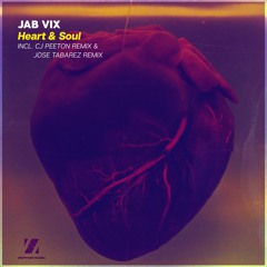 Jab Vix- Heart & soul (Original Mix)