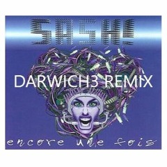 Sash! - Encore Une Fois (Darwich3 Remix)