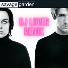 Savage Garden - To The Moon And Back (DJ Lover Remix)
