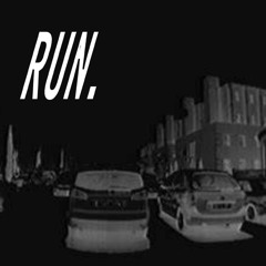 RUN (PROD. WHEREARETOMY)