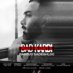 Masoud Sadeghloo - Bad Kardi (Live Concert).mp3