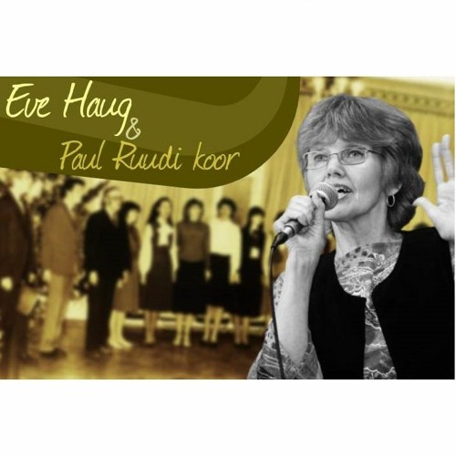 Eve Haug & Paul Ruudi Kergemuusikakoor - Öö