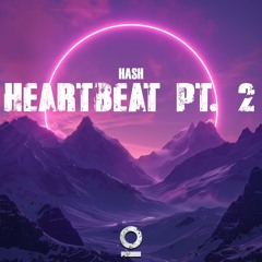 Hash - Heartbeat Pt. 2 [Outertone Release]