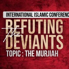 THE MURJIAH || Refuting The Deviants || ABU OUSAYD