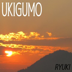 Ukigumo ～浮雲