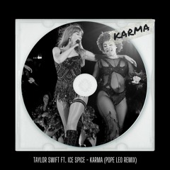 Taylor Swift Ft. Ice Spice - Karma (Pope Leo Remix)