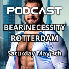 BE-RIK | Bear-Necessity Rotterdam | 03-05-2025