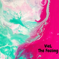 VieL - The Feeling (Original Mix) [Bandcamp]