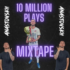 10 Million Plays Mixtape Special !