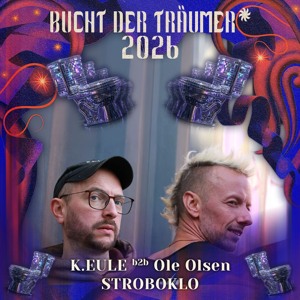 K.EULE b2b Ole Olsen | Bucht der Träumer* 2026 | Stroboklo