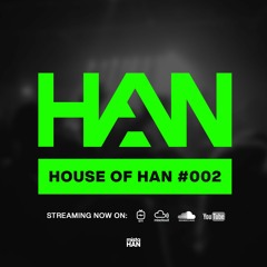002 | HOUSE OF HAN