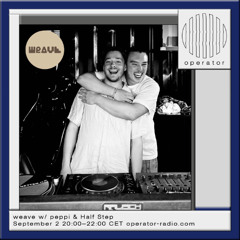 weave w/ peppi & Half Step - 2nd September 2025