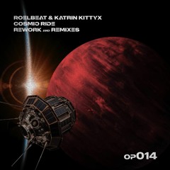 RoelBeat & Katrin Kittyx - Cosmic Ride (DJ Ruby Remix) [Orbita project]