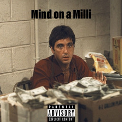 Mind on a Milli (feat. 4k$hahid)